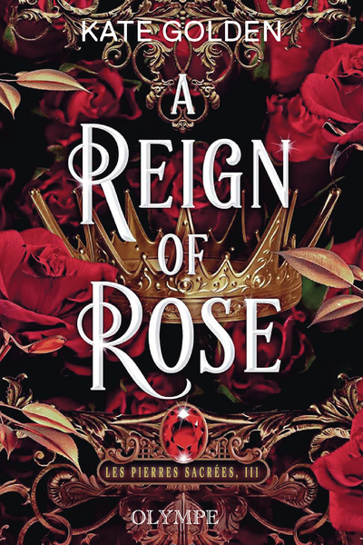 Les pierres sacrées - A Reign of Rose