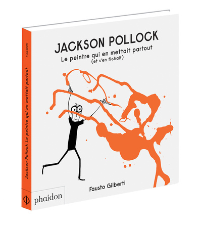 Jackson pollock le peintre qui en mettait partout (et s'en fichait)