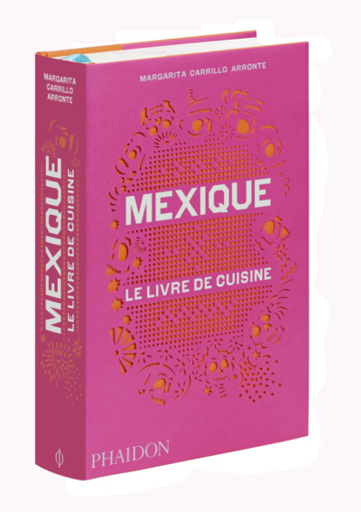 Mexique le livre de cuisine