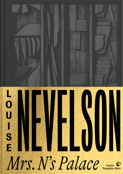 Louise Nevelson. Mrs. N’s Palace
