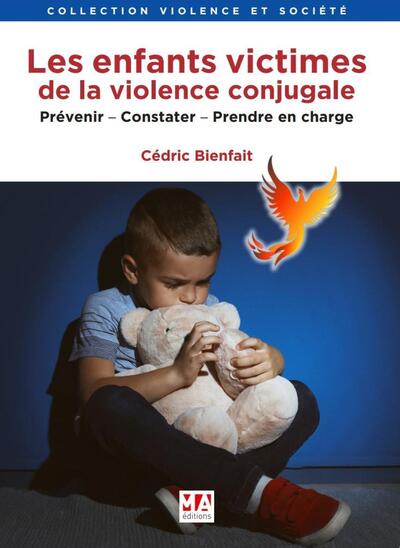 Victime de violence conjugale. Que faire ? - Agir auprès des enfants