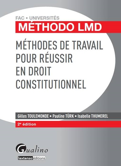 méthodes de travail pour réussir en droit constitutionnel - 2ème édition