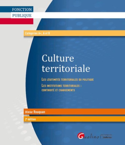 culture territoriale - 2ème édition - LES LÉGITIMITÉS TERRITORIALES DU POLITIQUELES INSTITUTIONS TERRITORIALES : CONTI