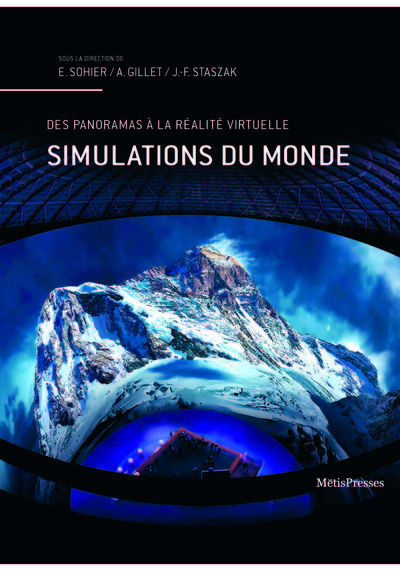 Simulations du monde - Panoramas, parcs à thèmes et autres dispositifs immersifs