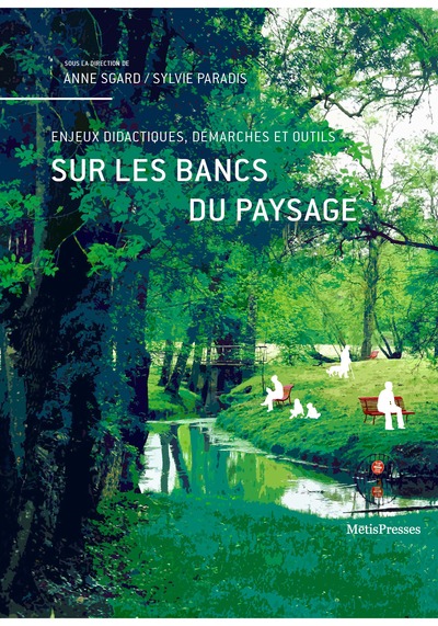 Sur les bancs du paysage - Enjeux didactiques, démarches et outils