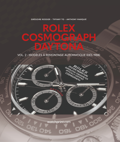 ROLEX COSMOGRAPH DAYTONA : VOL. 2 - MODELES A REMONTAGE MANUEL (DES 1988)