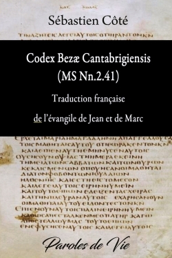 Codex Bezae (MS Nn.2.41) Traduction française de l'évangile de Jean et de Marc