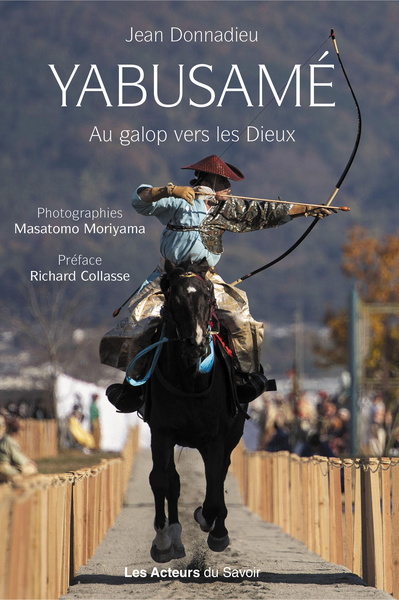 YABUSAME : AU GALOP VERS LES DIEUX