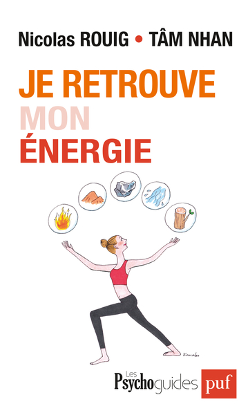 Je retrouve mon énergie - Évoluer avec les cinq éléments de la pensée chinoise