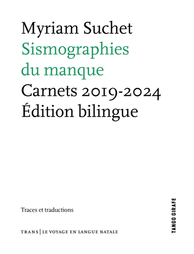 SISMOGRAPHIES DU MANQUE : CARNETS 2019-2024