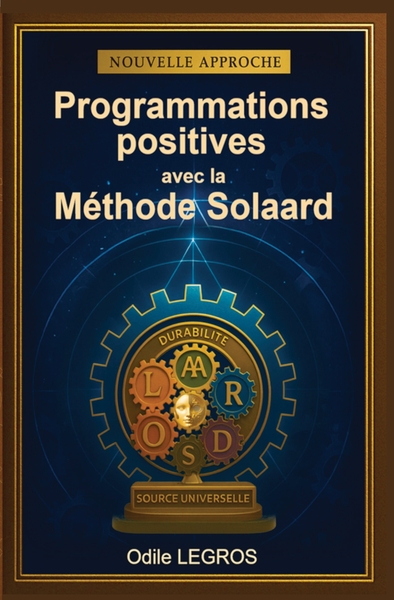 PROGRAMMATIONS POSITIVES avec la Méthode Solaard