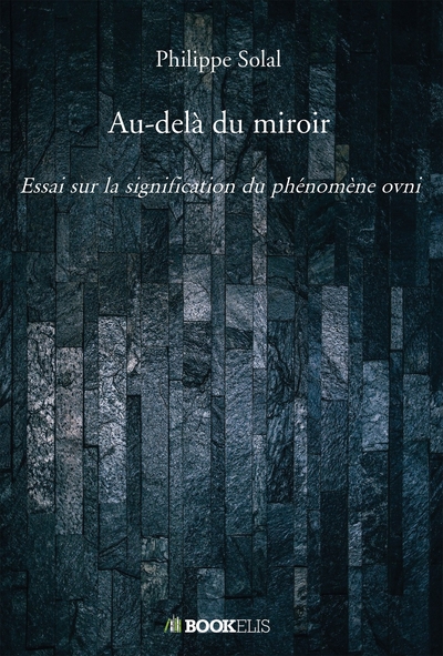 Au-delà du miroir - Essai sur la signification du phénomène ovni