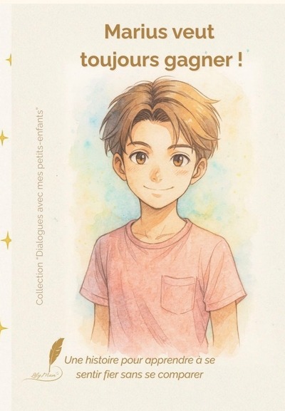 Marius veut toujours gagner ! -  Une histoire pour apprendre à se sentir fier sans se comparer