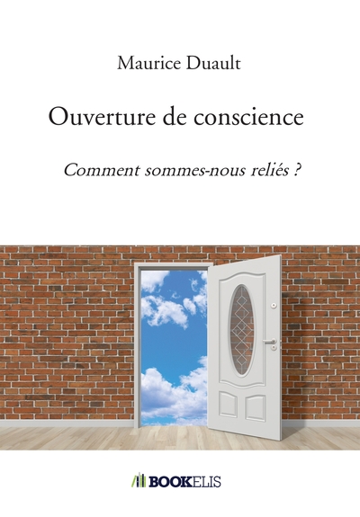 Ouverture de conscience - Comment sommes-nous reliés ?