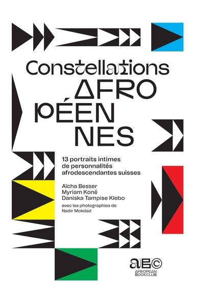 Constellations Afropéennes -   13 portraits intimes de personnalités afrodescendantes suisses
