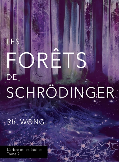 Les forêts de Schrödinger - L'arbre et les étoiles, tome 2