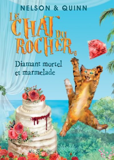 LE CHAT DU ROCHER 6, Diamant mortel et marmelade - Un roman policier Cosy Mystery sur la Riviera
