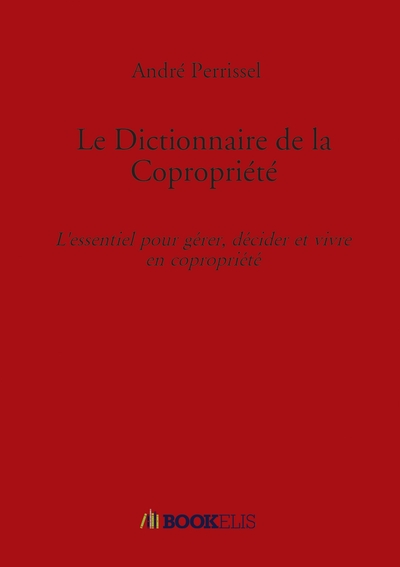 Le Dictionnaire de la Copropriété