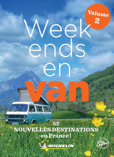 Guides Plein air - Week-ends en van France - Volume 2