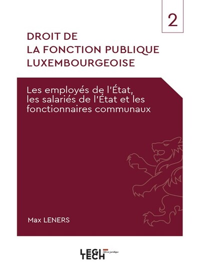 Droit de la fonction publique luxembourgeoise - Les employés de l'État, les salariés de l'État et les fonctionnaires communaux
