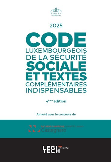 Code luxembourgeois de la sécurité sociale 2025 - Et textes complémentaires indispensables