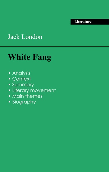 Succeed all your 2026 exams: Analysis of the novel of Jack London's White Fang