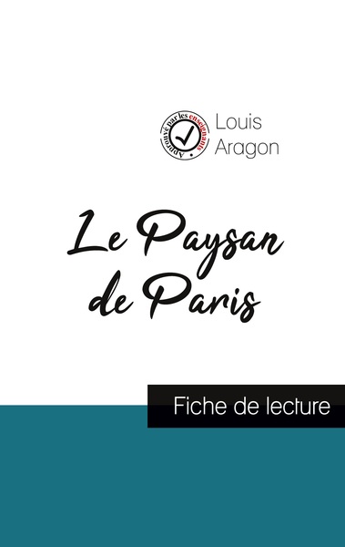 Le Paysan de Paris de Louis Aragon (fiche de lecture et analyse complète de l'oeuvre)