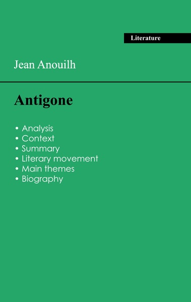 Succeed all your 2026 exams: Analysis of the play of Jean Anouilh's Antigone