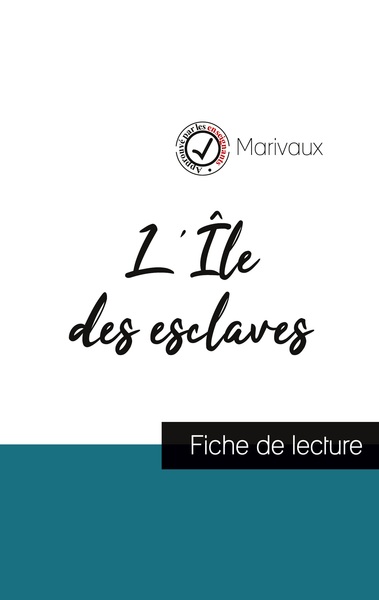 L'Île des esclaves de Marivaux (fiche de lecture et analyse complète de l'oeuvre)