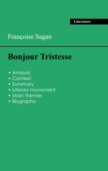 Succeed all your 2026 exams: Analysis of the novel of Françoise Sagan's Bonjour Tristesse