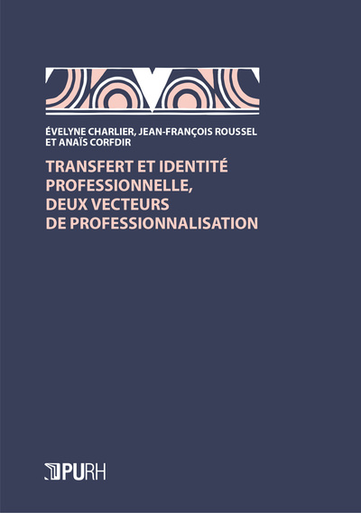 TRANSFERT ET IDENTITE PROFESSIONNELLE, DEUX VECTEURS DE PROFESSIONNALISATION