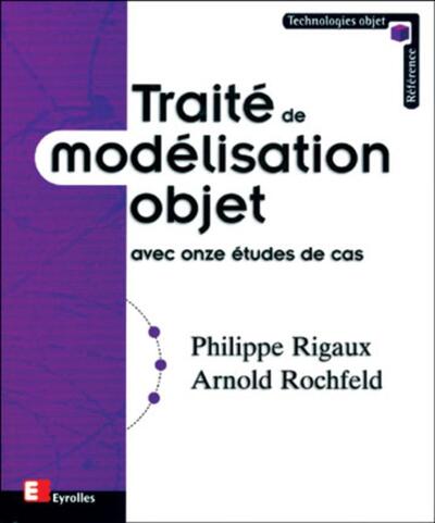 Traité de modélisation objet - Avec onze études de cas