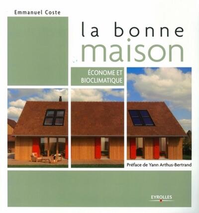 La bonne maison - Econome et bioclimatique