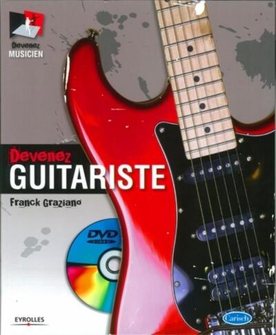 Devenez guitariste - Avec dvd-rom.