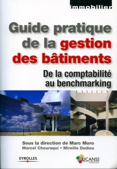 Guide pratique de la gestion des bâtiments - De la comptabilité au benchmarking