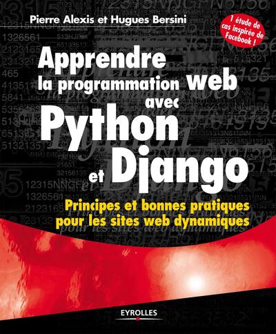 Apprendre la programmation web avec Python et Django - Principes et bonnes pratiques pour les sites web dynamiques.