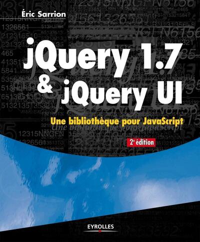 jQuery 1.7 et jQuery UI - Une bibliothèque pour JavaScript.