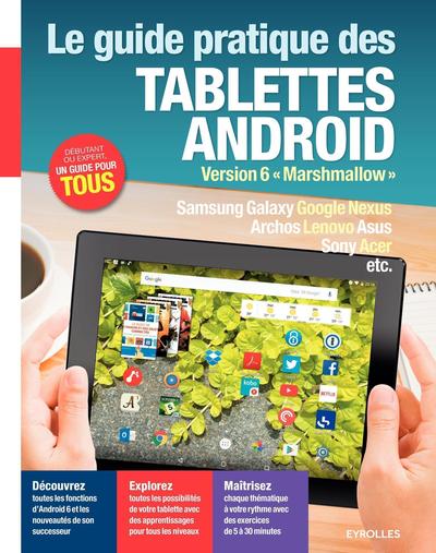 Le guide pratique des tablettes Android - Version 6 "Marshmallow".