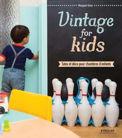 Vintage for kids - Tutos et déco pour chambres d'enfants.