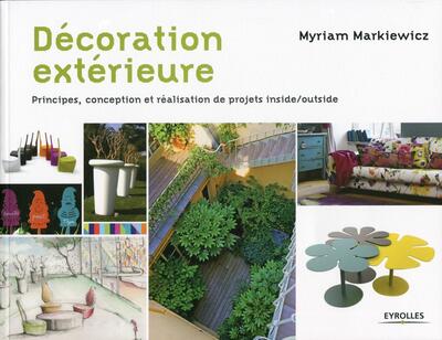 Décoration extérieure - Principes, conception et réalisation de projets inside/outside.