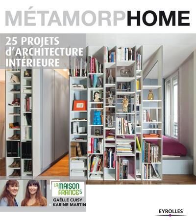Métamorphome - 25 projets d'architecture intérieure