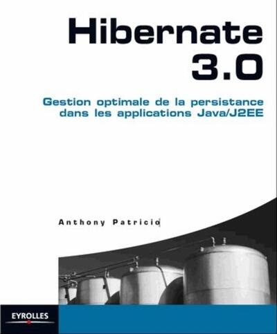 Hibernate 3.0 - Gestion de la persistance dans les applications Java/J2EE