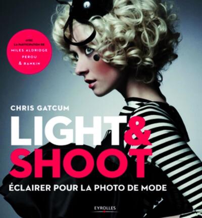 Light et Shoot - Eclairer pour la photo de mode.