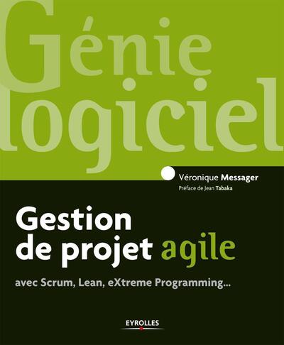 Gestion de projet agile - avec Scrum, Lean, Extreme Programming...
