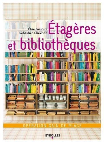 Etagères et bibliothèques - Opération gain de place.
