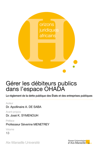 Gérer les débiteurs publics dans l’espace OHADA - Le règlement de la dette publique des États et des entreprises publiques