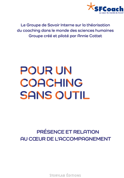 Pour un coaching sans outil - Présence et relation au coeur de l'accompagnement