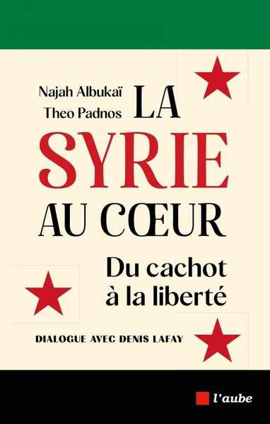 La Syrie au cœur - Du cachot à la liberté