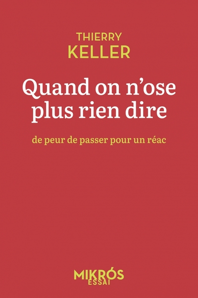 Quand on n'ose plus rien dire - De peur de passer pour un ré