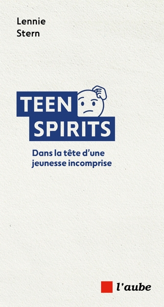 Teen Spirits - Dans la tête d’une jeunesse incomprise